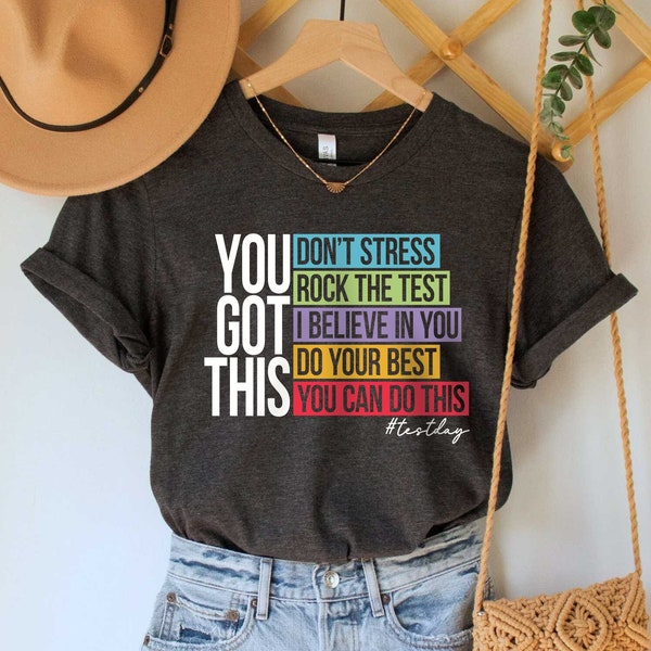 You Got This Shirt, Test Day Shirt, Testing Shirt, Teacher Shirt, Back to School Shirt, Boho Shirt, Teacher Team Shirts, Teacher Testing Tee