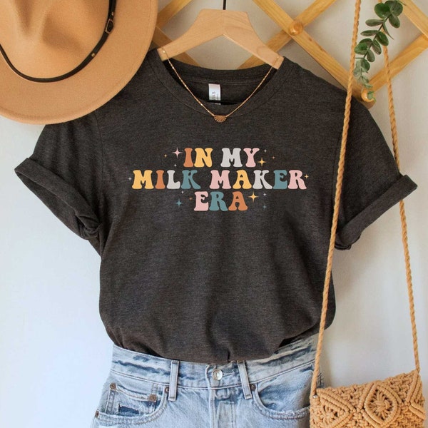 In My Milk Maker Era Shirt, Breastfeeding Shirt, New Mom Gift, Breastfed Milestone Shirt, Breast Feeding Mom Gift, Extended Breastfeeding