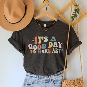 It's A Good Day To Make Art Shirt, Gift For Teacher, Teacher Shirt, Art Tshirt, Art Teacher Shirt, Artist T-Shirt, Art Lover Tee, Art Shirt