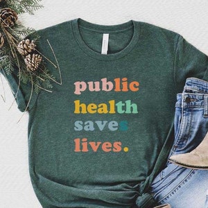 Public Health Saves Lives Shirt, Public Health T-Shirt, Nurse life Shirt, Nurse Shirt, Nursing grad gift, Nursing student Shirt, Nurse Gift