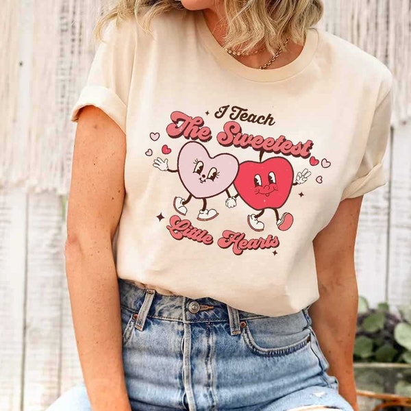 I Teach The Sweetest Little Hearts Valentine Day Shirts For Teachers, Cute Valentine Graphic Tees, Womens Valentine Sweatshirt