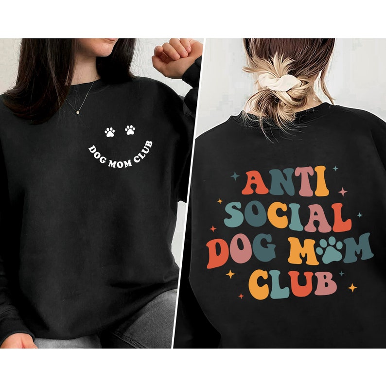 Anti Social Dog Mom Club Shirt, Dog Mom Sweatshirt, Dog Lover Sweatshirt, Dog People Sweatshirt, Dog Mom Gift For Her image 5