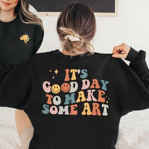 It's A Good Day To Make Art Shirt, Gift For Teacher, Teacher Shirt, Art Tshirt, Art Teacher Shirt, Artist T-Shirt, Art Lover Tee, Art Shirt