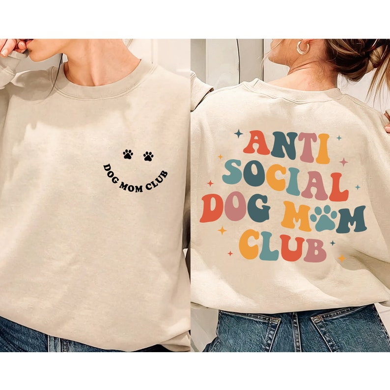 Anti Social Dog Mom Club Shirt, Dog Mom Sweatshirt, Dog Lover Sweatshirt, Dog People Sweatshirt, Dog Mom Gift For Her image 3