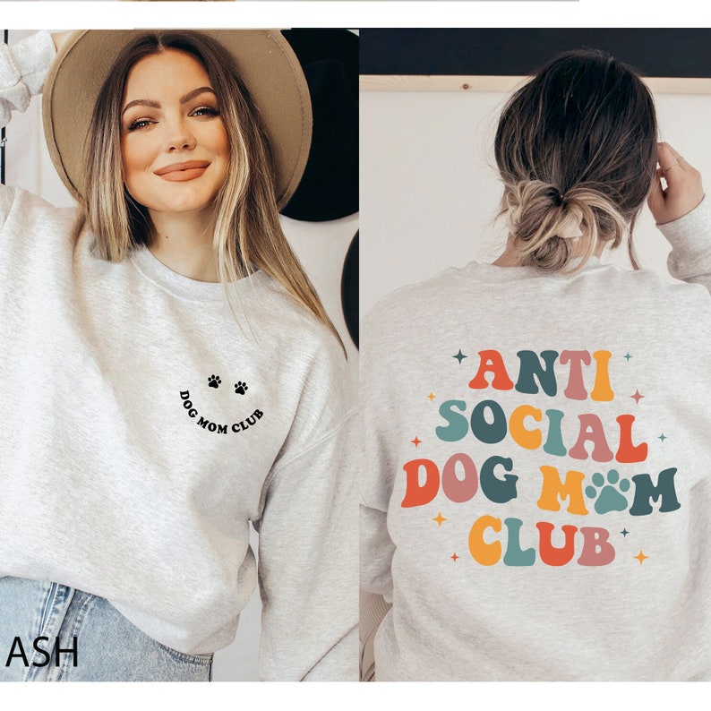 Anti Social Dog Mom Club Shirt, Dog Mom Sweatshirt, Dog Lover Sweatshirt, Dog People Sweatshirt, Dog Mom Gift For Her image 2