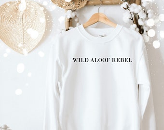 Wild aloof rebel   David  Sweatshirt | Schitts Creek Sweatshirt | David Rose | Rose Apothecary | TV Show | Schitts Creek Gift.David rose fan