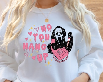 Ghostface Scream Sweatshirt, No You Hang Up, Halloween Shirt#4013