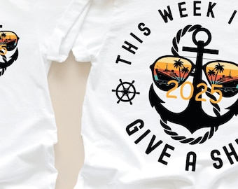 2632025 T-Shirt: "This Week We Don't Give a Ship" Matching Family Vacation Tee @265