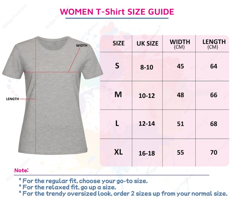 May include: A gray t-shirt with a size guide chart. The chart displays sizes S to XL, UK sizes, width in centimeters, and length in centimeters. The text "WOMEN T-Shirt SIZE GUIDE" is at the top. Additional notes are included for fit.
