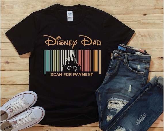 Funny Disney Dad Shirt, Scan For Payment Father's Day Gift