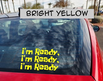 Im Ready Im Ready Im Ready Spongebob Inspired Permanent Gloss Vinyl