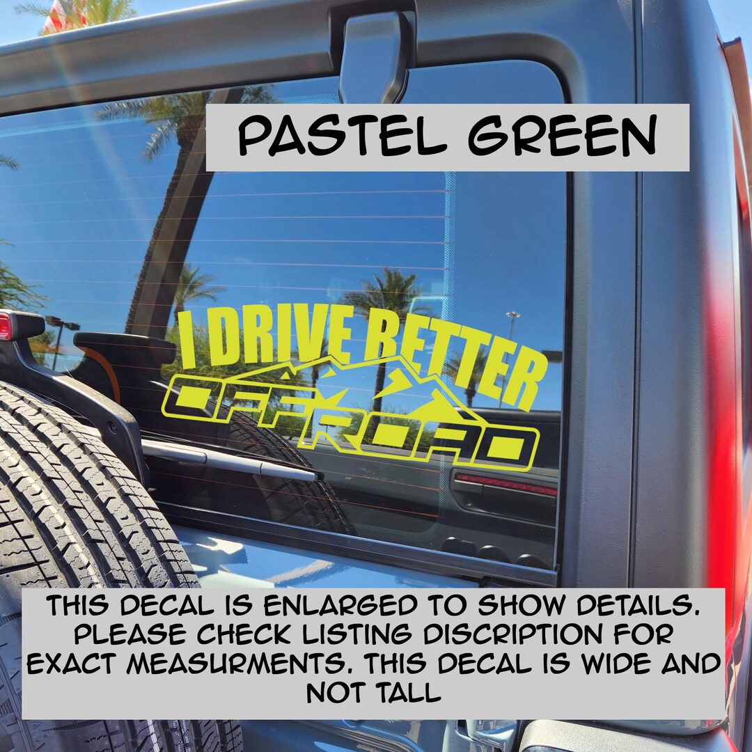 Bumper Sticker Decal i Drive Better Offroad 4x4 Permanent Vinyl Decal ...