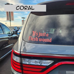 It&#39;s Just a Flesh Wound Permanent Vinyl Decal