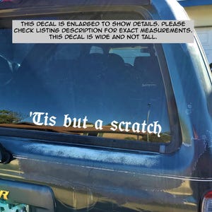 Tis but a scratch Permanent Vinyl Decal