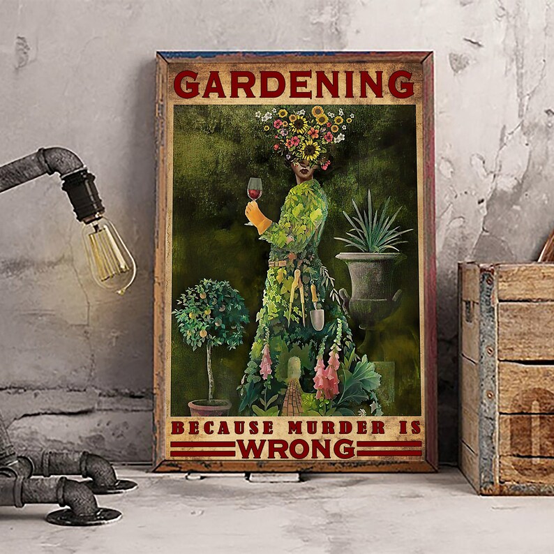 Gardening Poster Wall Art MYN10 murder is wrong poster Flower Girl Poster Home Decor Vintage Poster Love gardening poster