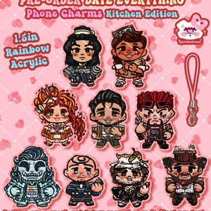 May include: A collection of 1.5-inch rainbow acrylic phone charms featuring cartoon characters. The charms are in a variety of colors and designs, with the text "PRE-ORDER DATE EVERYTHING Phone Charms Kitchen Edition" at the top. The text "Designs are a mock-up! Colors may change in final product" is at the bottom.