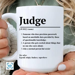 Funny Judge Gift Mug, judge retirement gift, judge birthday gift, thank you judge, custom coffee mug for judge, lawyer gift, Christmas gifts