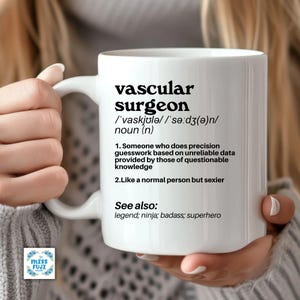 Vascular Surgeon definition Mug , surgeon Gift for Men and Women , Thank You Gift , For Birthday ,  Personalized Custom Name Coffee Mug