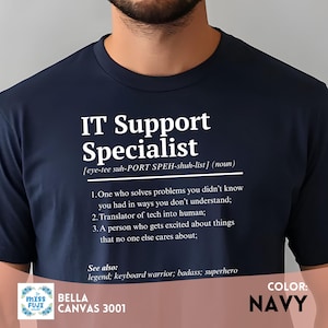 IT Support Specialist t shirt, Funny IT Support birthday Gift, Funny It Gift for Him or Her Birthday Gift for IT Technician Nerdy Programmer