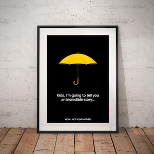 How I Met Your Mother Yellow Umbrella Poster, Digital Download, Wall Art, Home Decor, Tv Serials, Quote Print