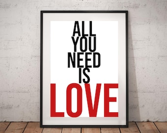 All You Need is Love Poster, Wall Art, Home Decor, Quote Print, Love, Valentine's Day Gift, Digital Download