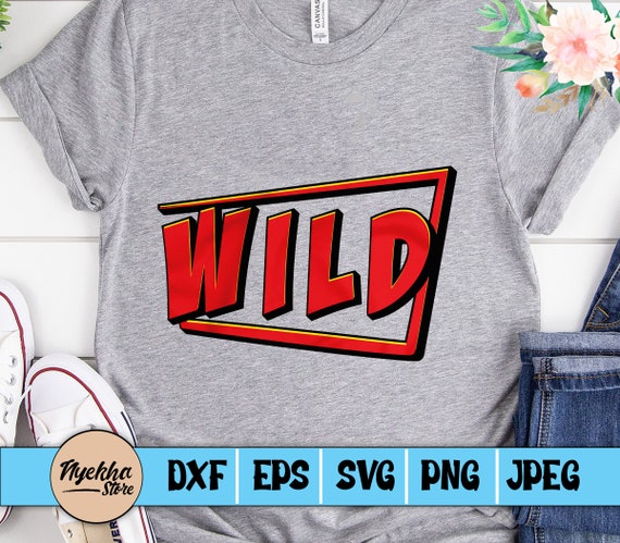 Download Wild Svg Cricut Silhouette Wild T Shirt Design Svg Wild Etsy