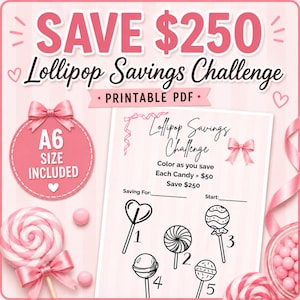 May include: A printable PDF Lollipop Savings Challenge tracker featuring pink and white striped background, a pink circular badge stating A6 SIZE INCLUDED, and a savings sheet with five lollipop illustrations to color, each worth $50.