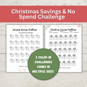 May include: Two white printable savings challenge sheets with gift box illustrations. The text "Christmas Savings & No Spend Challenge" is at the top. A green circle states "2 COLOR-IN CHALLENGES COMES IN MULTIPLE SIZES".