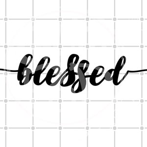 Blessed SVG | Cut File