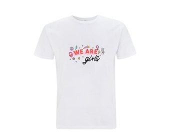 We Are Girls T-Shirt