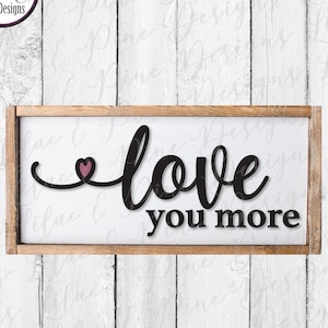 Je t'aime plus SVG, citation d'amour, ferme moderne Svg, Saint Valentin Svg, décoration murale, famille Svg, Cricut SVG, Glowforge SVG, fichier découpé au laser