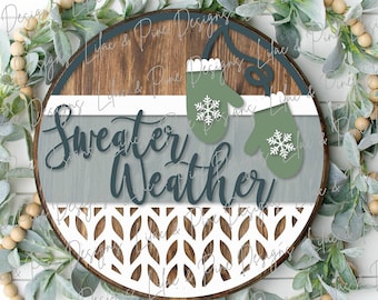 Sweater Weather Mitten door hanger, Winter Welcome sign svg, winter door round SVG, snow svg, mitten svg, laser cut file, Glowforge SVG