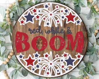 Red White and Boom SVG, Firework welcome sign SVG, 4th of July door hanger, Fourth of July round wood sign, Glowforge SVG, laser cut file