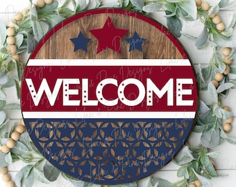 Patriotic Welcome round sign, July 4th door decor SVG, USA SVG, Americana decor, Independence Day porch sign, Glowforge Svg, laser cut file