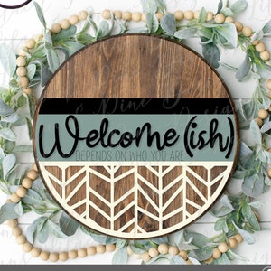 Cartello di benvenuto in formato SVG, cartello di benvenuto divertente per la porta d'ingresso, cartello rotondo sarcastico per il portico, Glowforge SVG, file tagliati al laser, Cricut SVG