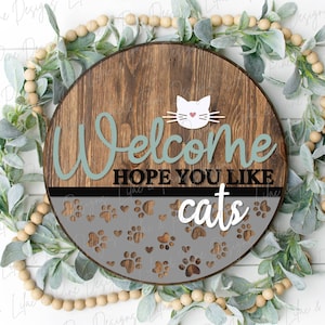 Benvenuto spero che ti piacciano i gatti firmano SVG, amante dei gatti SVG, appendiabiti per porta del proprietario del gatto, segno dell'animale domestico SVG, Glowforge Svg, file tagliato al laser, download digitale