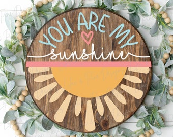 You are my sunshine sign SVG, Summer sign svg, sun door hanger svg, Summer decor SVG, round wood sign, Glowforge SVG, laser cut file