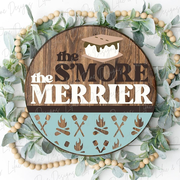 Znak Smore the Merrier, zabawny okrągły znak kempingowy SVG, znak powitalny przy ognisku, wieszak na drzwi z pieczoną pianką marshmallow, Glowforge Svg, pliki cięte laserowo