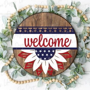 Panneau de bienvenue tournesol 4 juillet SVG, décoration patriotique du 4 juillet, accroche-porte été Cricut et laser fichiers découpés au laser pour le jour de l'indépendance