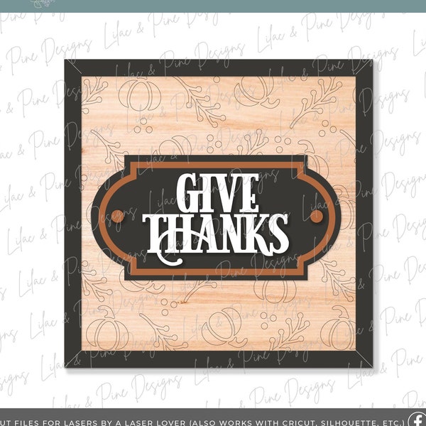 Give Thanks sign SVG, fall sign SVG, pumpkin sign svg, Thanksgiving sign, fall decor, fall farmhouse svg, Glowforge SVG, laser cut file