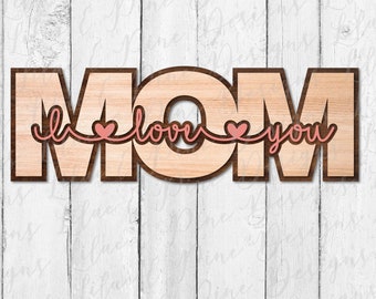 Ich liebe dich Mama SVG, Muttertag SVG, Mama SVG, Lagendesign, Muttertagsgeschenk, Cricut SVG, Glowforge SVG, Laserschnittdatei