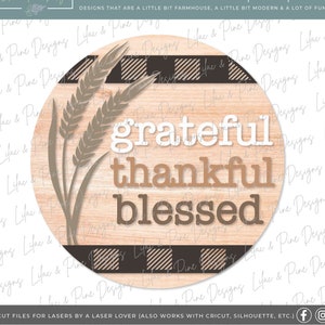 Dankbar Dankbar Blessed Zeichen, Danksagungs-Tür runde SVG, Herbst-Willkommen, Herbst-Verandadekor SVG, Weizen SVG, Glowforge zwar, Laserschnittdatei