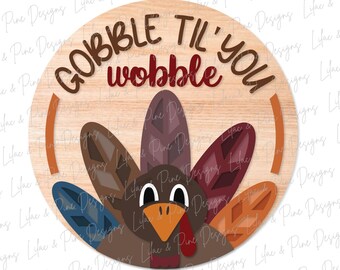 Thanksgiving door hanger SVG, Gobble til you Wobble sign SVG, Turkey welcome sign svg, Thanksgiving decor, Glowforge SVG, laser cut file