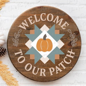 Welcome to our Patch door hanger SVG, Fall Pumpkin Quilt sign SVG, Round fall sign, Cricut SVG, laser cut file: Glowforge, xTool, Lightburn
