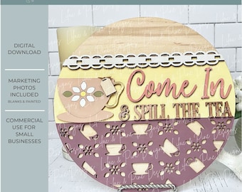 Spill the Tea SVG, tea party welcome sign, cottage core door hanger, sign party template, marketing photos, Glowforge SVG, laser cut file
