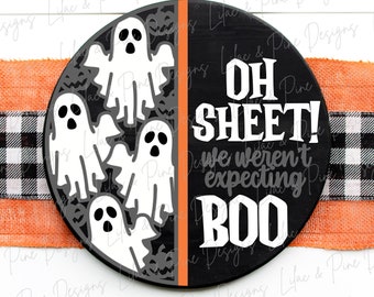 Funny Halloween sign, Ghost door hanger SVG, Halloween welcome sign, Halloween decor, Oh sheet SVG, Boo svg, Glowforge Svg, laser cut file