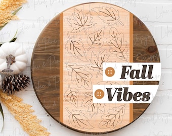Fall vibes door hanger SVG, Fall welcome sign, leaves door hanger SVG, autumn decor, fall round wood sign, Glowforge SVG, laser cut file
