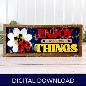 Ladybug and daisy sign SVG, summer mini sign, ladybug shelf sitter SVG, enjoy the little things SVG, Glowforge Svg, laser cut file