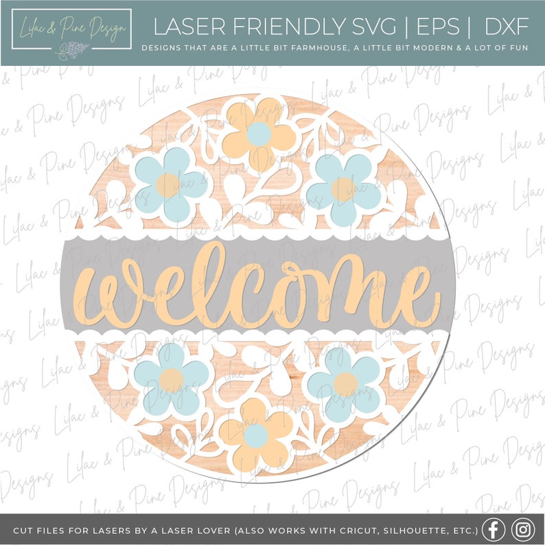 May include: A round wooden sign with a gray background and the word "welcome" in a yellow script font. The sign is decorated with a white cutout design of flowers and leaves. The background of the sign is a wood grain pattern.