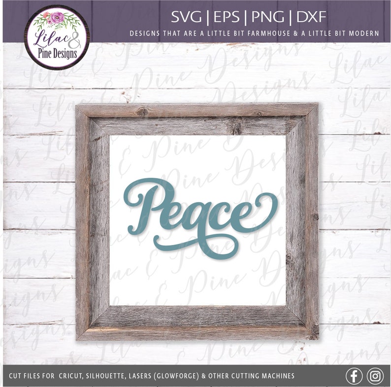 May include: A digital cut file design featuring the word "Peace" in a stylized, cursive font. The design is in a light blue color and is framed in a rustic wooden frame.